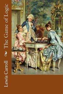 Book cover for The Game of Logic Lewis Carroll