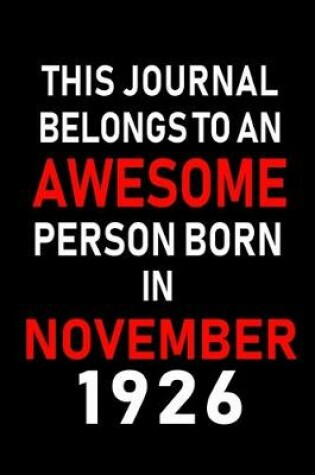 Cover of This Journal belongs to an Awesome Person Born in November 1926