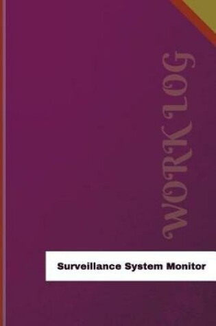 Cover of Surveillance System Monitor Work Log