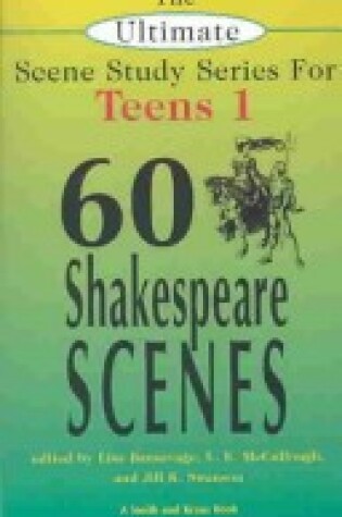 Cover of Sixty Shakespeare Scenes for Teens