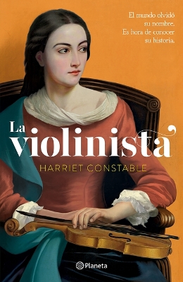 Cover of La Violinista: El Mundo Olvidó Su Nombre. Es Hora de Conocer Su Historia (Novela Histórica) / The Instrumentalist (a Historical Novel)