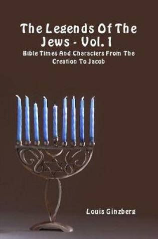 Cover of The Legends of the Jews - Vol. 1