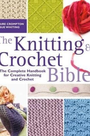Cover of The Knitting and Crochet Bible