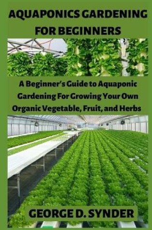 Cover of Aquaponics Gardening for Beginners