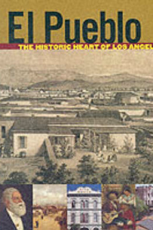 Cover of El Pueblo - The Historic Heart of Los Angeles