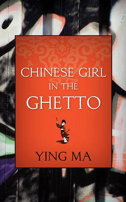 Book cover for Chinese Girl in the Ghetto