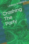 Book cover for Crashing The Party