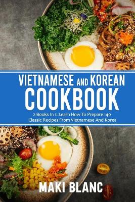 Book cover for Vietnamese And Korean Cookbook