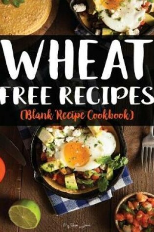 Cover of Wheat Free Recipes