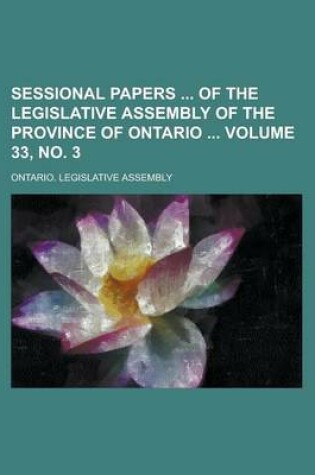Cover of Sessional Papers of the Legislative Assembly of the Province of Ontario Volume 33, No. 3