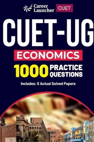 Cover of CUET-UG 2023 Economics - 1000 Practice Questions & 5 Actual Solved Papers