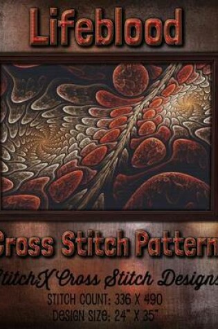 Cover of Lifeblood Cross Stitch Pattern