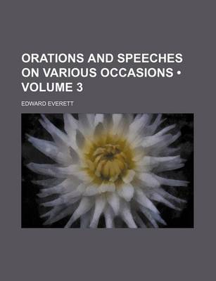 Book cover for Orations and Speeches on Various Occasions (Volume 3)