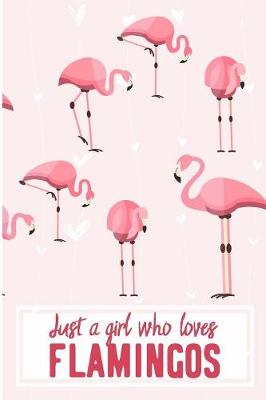 Book cover for Just A Girl Who Loves Flamingos