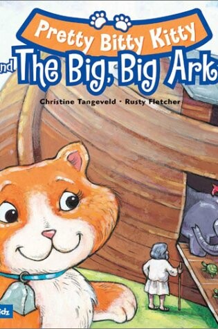 Cover of Pretty Bitty Kitty and the Big, Big Ark