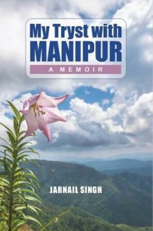 Cover of My Tryst with Manipur: