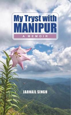 Book cover for My Tryst with Manipur: