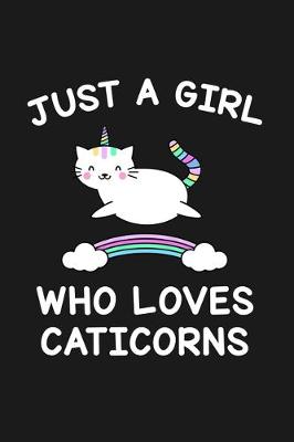 Book cover for Just A Girl Who Loves Caticorns