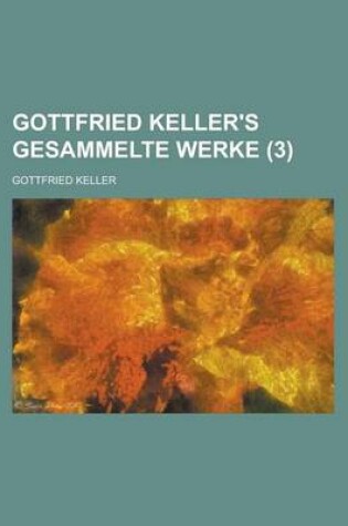 Cover of Gottfried Keller's Gesammelte Werke (3)