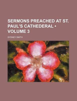 Book cover for Sermons Preached at St. Paul's Cathederal (Volume 3)