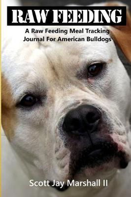 Cover of American Bulldog Raw Feeding Meal Tracking Journal
