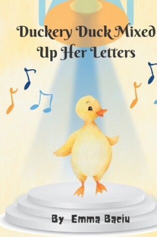 Cover of Duckery Duck Mixed Up Her Letters