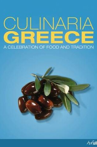 Cover of Culinaria Greece: A Celebration of Food and Tradition