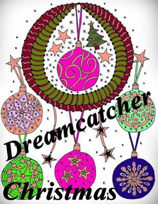 Book cover for Dreamcatcher Christmas - Coloring Book