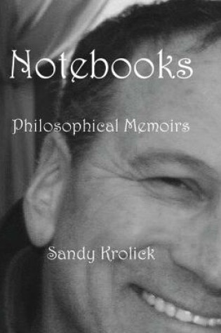 Cover of Notebooks - A Philosophical Memoir