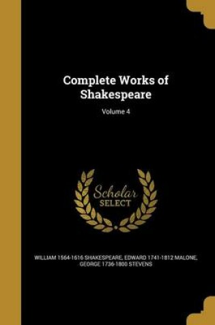 Cover of Complete Works of Shakespeare; Volume 4