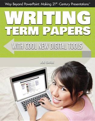 Cover of Writing Term Papers with Cool New Digital Tools