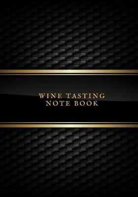 Book cover for Wine Tasting Note Book