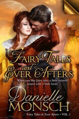 Cover of Fairy Tales and Ever Afters, Volume One
