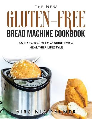 Book cover for The New Gluten-Free Bread Machine Cookbook