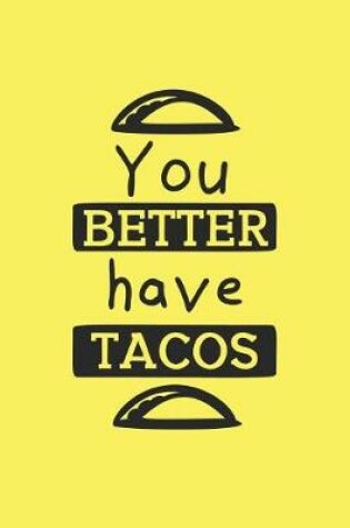 Cover of You Better Have Tacos