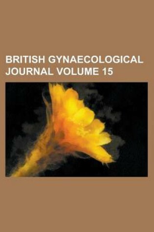 Cover of British Gynaecological Journal Volume 15