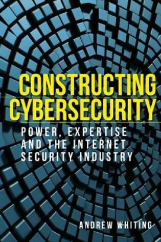 Cover of Constructing Cybersecurity