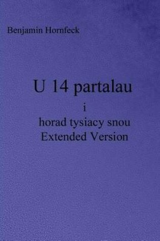 Cover of U 14 Partalau I Horad Tysiacy Snou Extended Version