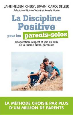 Book cover for La Discipline Positive Pour Les Parents Solos