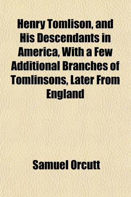 Book cover for Henry Tomlison, and His Descendants in America, with a Few Additional Branches of Tomlinsons, Later from England