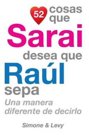 Cover of 52 Cosas Que Sarai Desea Que Raúl Sepa