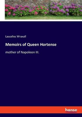 Book cover for Memoirs of Queen Hortense