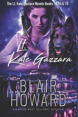 Book cover for The Lt. Kate Gazzara Series - Book 13 - 15