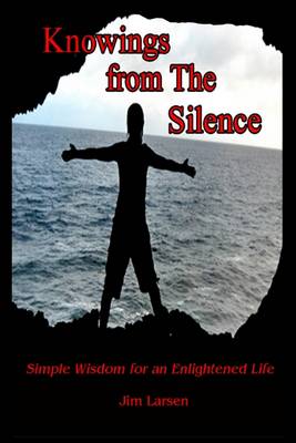 Book cover for Knowings from the Silence: Simple Wisdom for an Enlightened Life