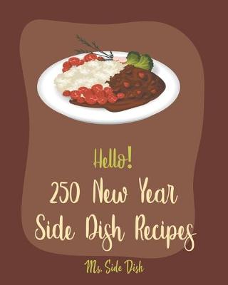 Book cover for Hello! 250 New Year Side Dish Recipes