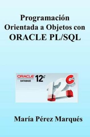 Cover of Programacion Orientada a Objetos Con Oracle Pl/SQL
