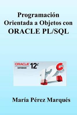 Book cover for Programacion Orientada a Objetos Con Oracle Pl/SQL