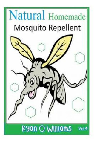 Cover of Natural Homemade Mosquito Repellent