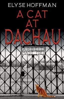 Book cover for A Cat at Dachau