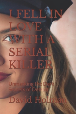 Book cover for I Fell in Love with a Serial Killer